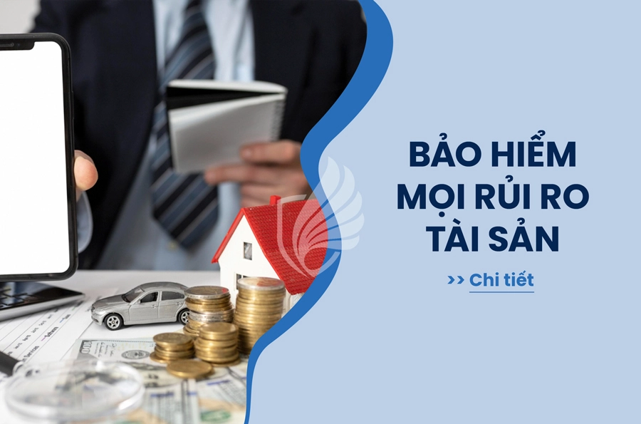 Bảo hiểm Mọi Rủi ro Tài sản